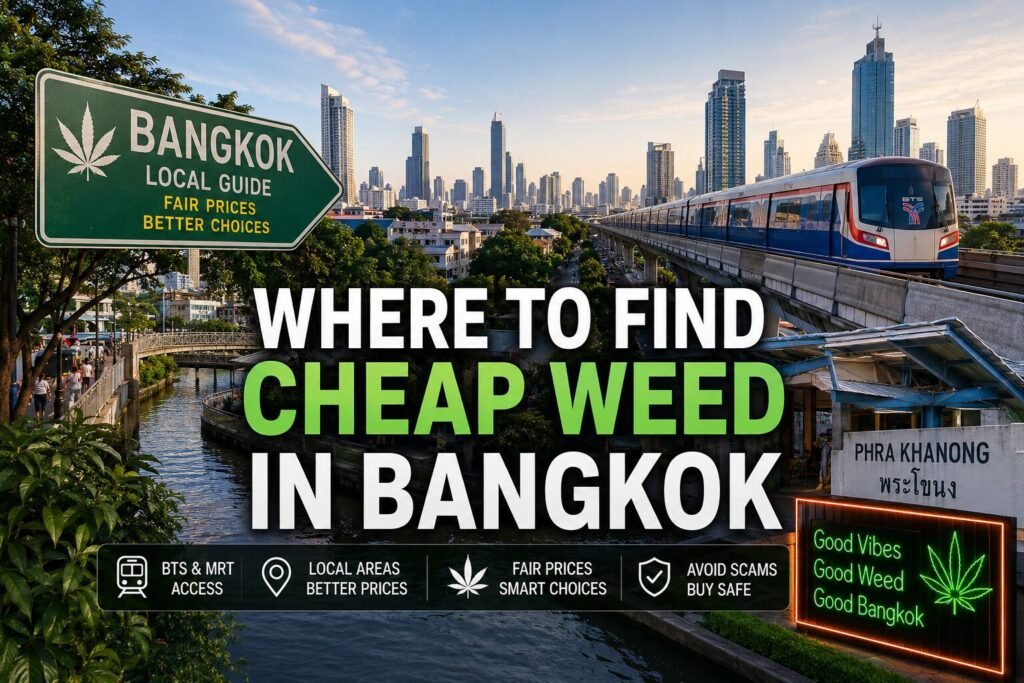 Where to find cheapweed bangkok